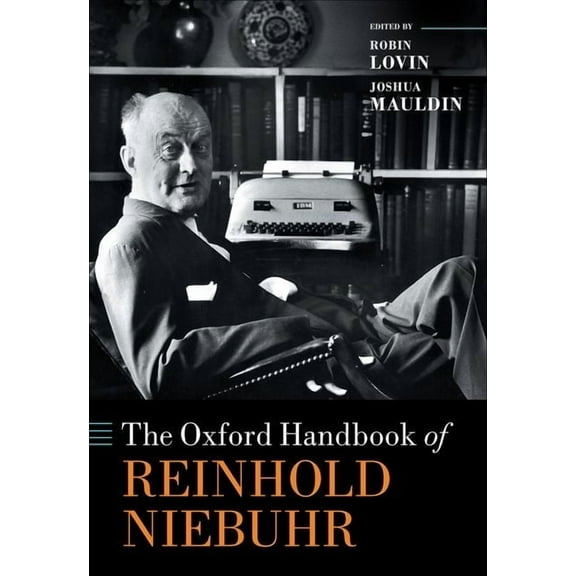 Oxford Handbooks The Oxford Handbook of Reinhold Niebuhr, (Hardcover)