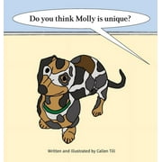 Do You Think Molly Is Unique? (Hardcover)