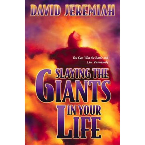 Pre-Owned Slaying the Giants in Your Life (Hardcover) 0849916895 9780849916892
