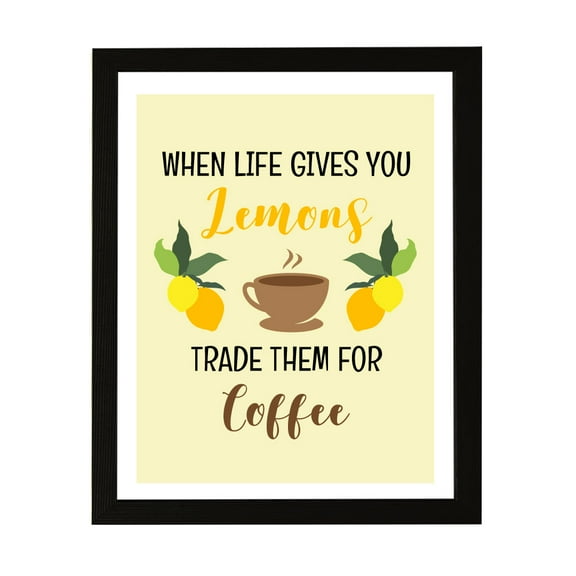 Designs ByLITA When Life Gives You Lemons Trade Them For Coffee, 5 x 7 Black Wall Print (Framed) | Funny Coffee Home & Office Decor