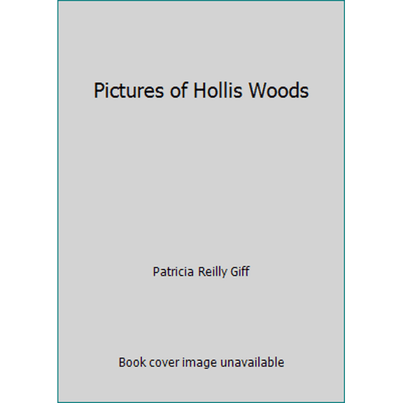 Pre-Owned Pictures of Hollis Woods (Hardcover) 0439692393 9780439692397