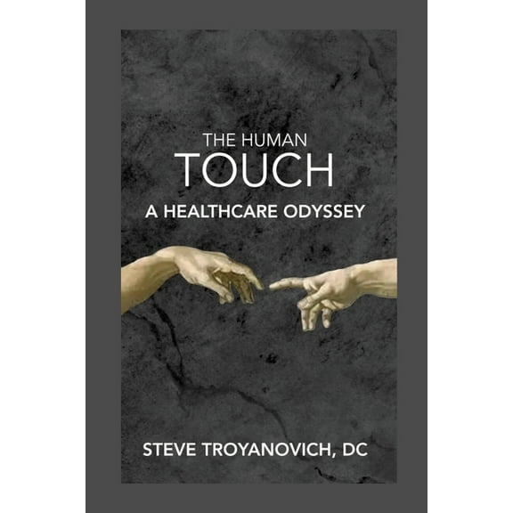 The Human Touch: A Healthcare Odyssey, (Paperback)