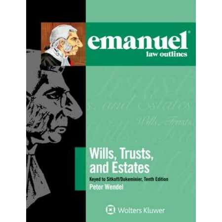 Emanuel Law Outlines for Wills, Trusts, and Estates Keyed to Sitkoff and Dukeminier, Pre-Owned (Paperback)