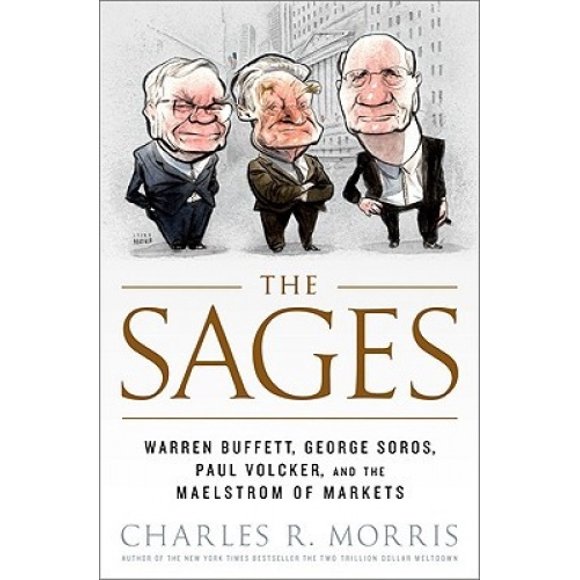 Les Sages : Warren Buffett, George Soros, Paul Volcker, et le Maelstrom des Marchés