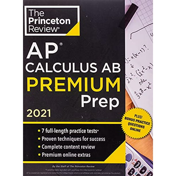 Princeton Review AP Calculus AB Premium Prep, 2021 7 Practice Tests