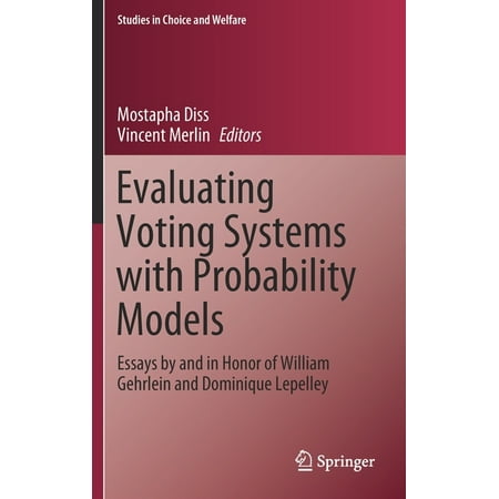 UPC: 9783030485979 | Studies in Choice and Welfare: Evaluating Voting Systems with Probability Models: Essays by and in Honor of William Gehrlein and Dominique Lepelley (Hardcover)