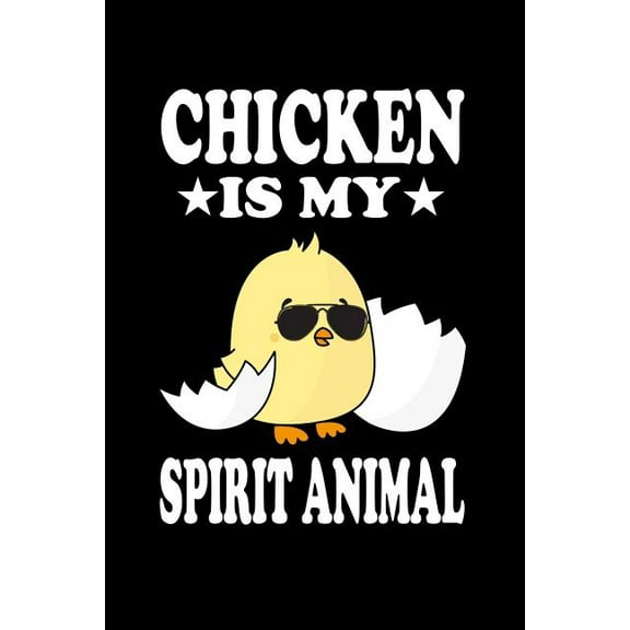 Chicken Is My Spirit Animal: Animal Nature Collection (Paperback)