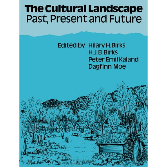 The Cultural Landscape: Past, Present and Future, (Paperback)