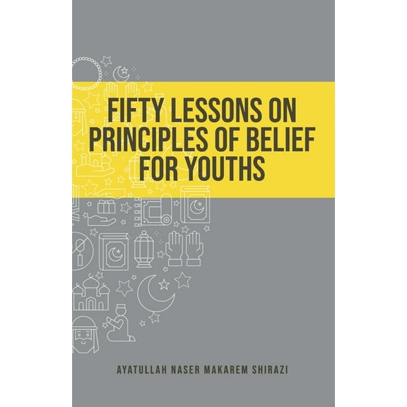 Fifty Lessons on Principles of Belief for Youths, (Paperback)