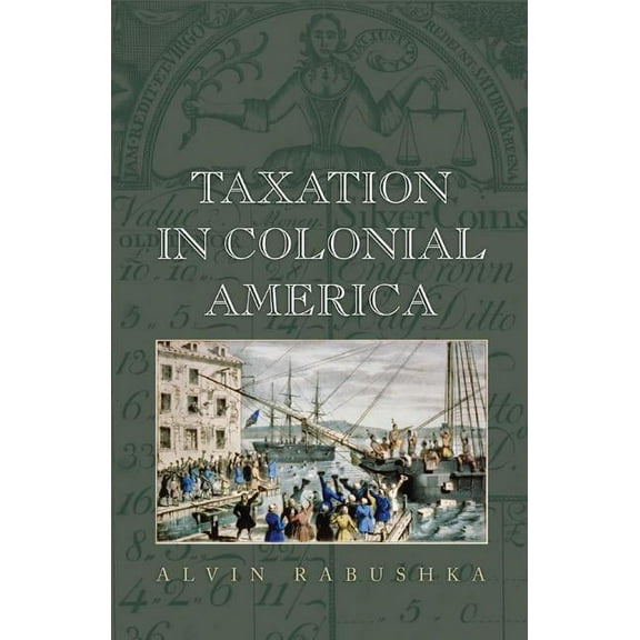Taxation in Colonial America, (Hardcover)