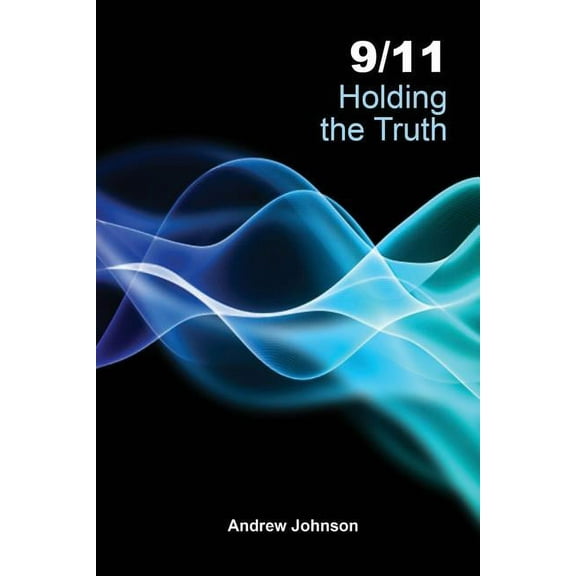 9/11 Holding the Truth, (Paperback)