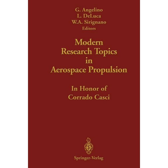 Modern Research Topics in Aerospace Propulsion: In Honor of Corrado Casci, (Paperback)