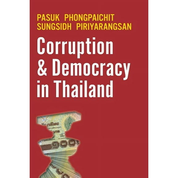 Corruption and Democracy in Thailand, (Paperback)