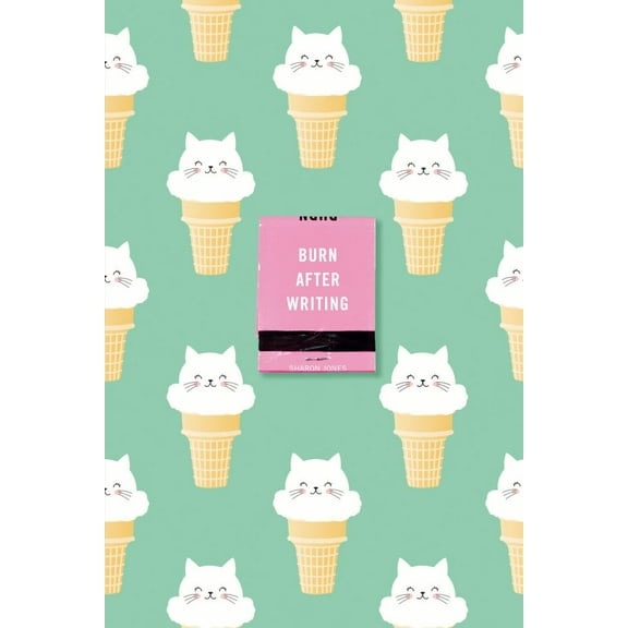 Burn after Writing (Ice Cream Cats) (Paperback)