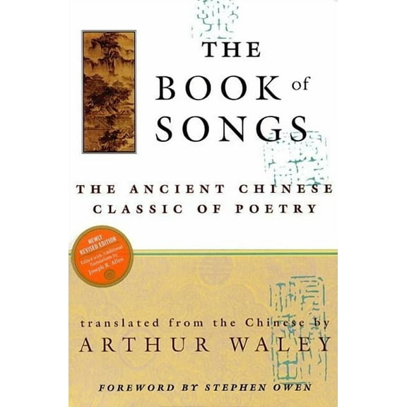The Book of Songs: The Ancient Chinese Classic of Poetry, (Paperback)