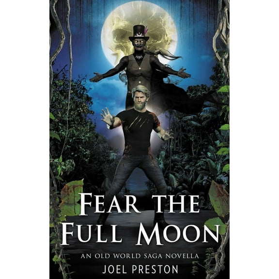 Old World Saga Fear the Full Moon, (Paperback)
