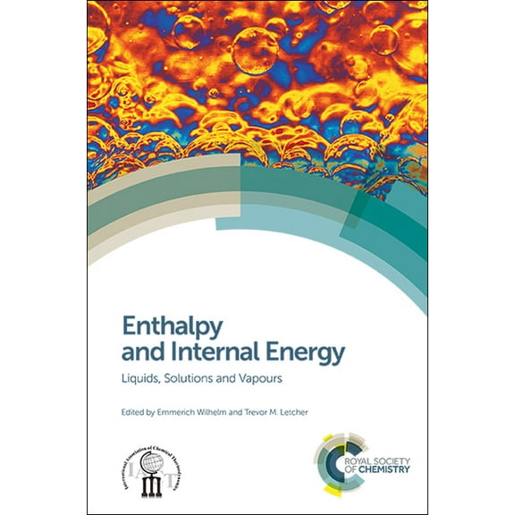 Enthalpy and Internal Energy: Liquids, Solutions and Vapours, (Hardcover)