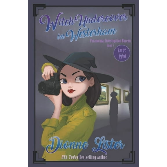 Paranormal Investigation Bureau Cosy Mys Witch Undercover in Westerham: Large Print Version, Book 3, (Paperback)