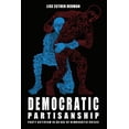 thumbnail image 1 of Pre-Owned Democratic Partisanship: Party Activism in an Age of Democratic Crises, (Paperback), 1 of 1