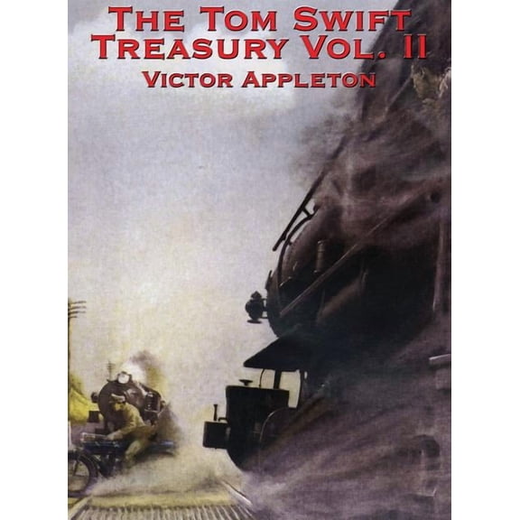 The Tom Swift Treasury Vol. II: A Positronic Book, (Hardcover)