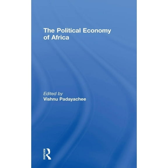 The Political Economy of Africa, (Hardcover)