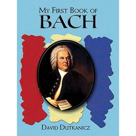 A First Book of Bach : For the Beginning Pianist with Downloadable