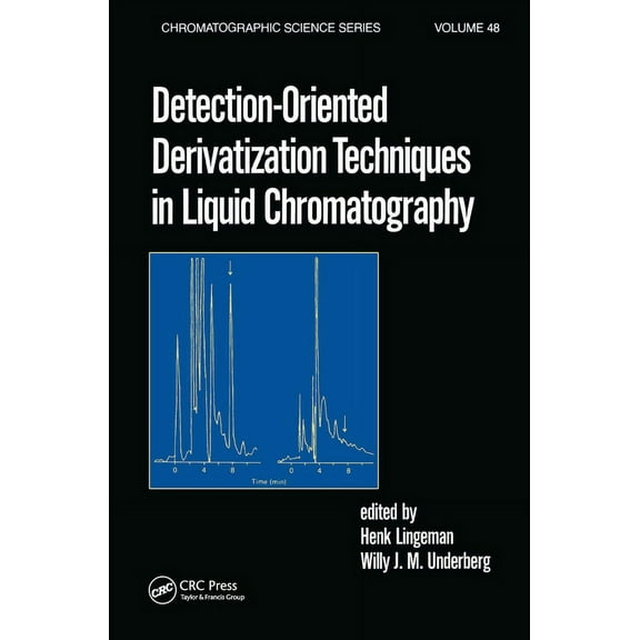 Chromatographic Science Detection-Oriented Derivatization Techniques in Liquid Chromatography, (Hardcover)
