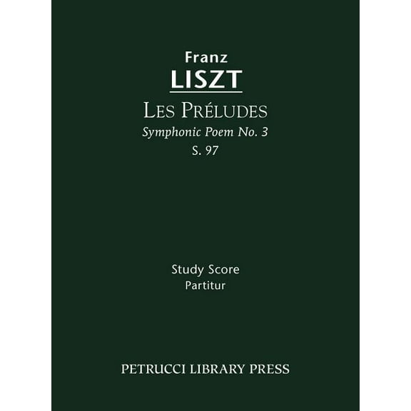 Symphonic Poem: Les Preludes, S.97: Study score (Paperback)