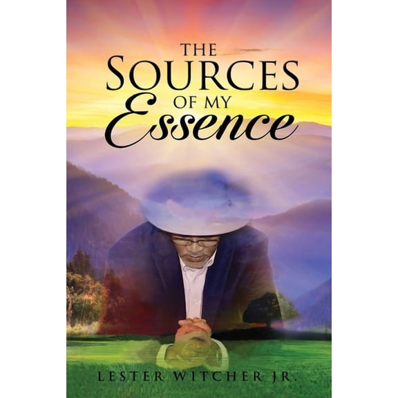The Sources of My Essence, (Paperback)