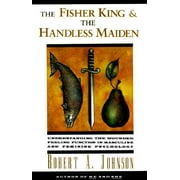 The Fisher King and the Handless Maiden (Paperback)