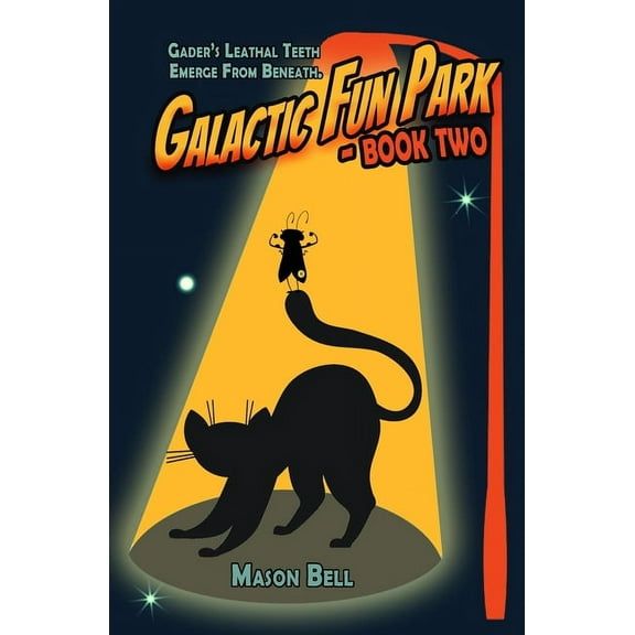Galactic Fun Park: Galactic Fun Park-Book Two (Paperback)
