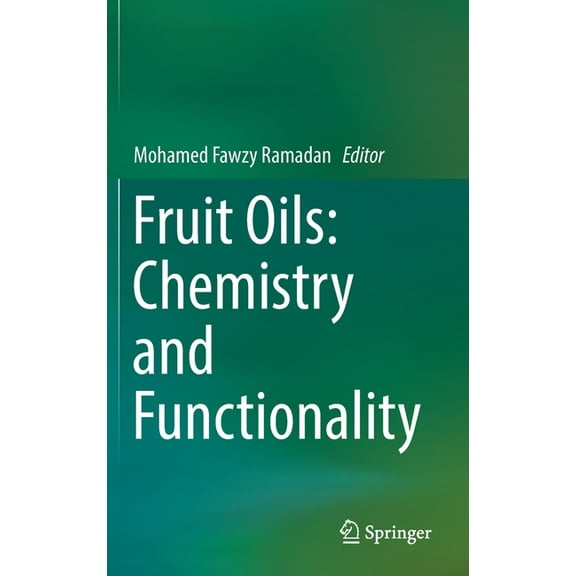 Fruit Oils: Chemistry and Functionality, (Hardcover)