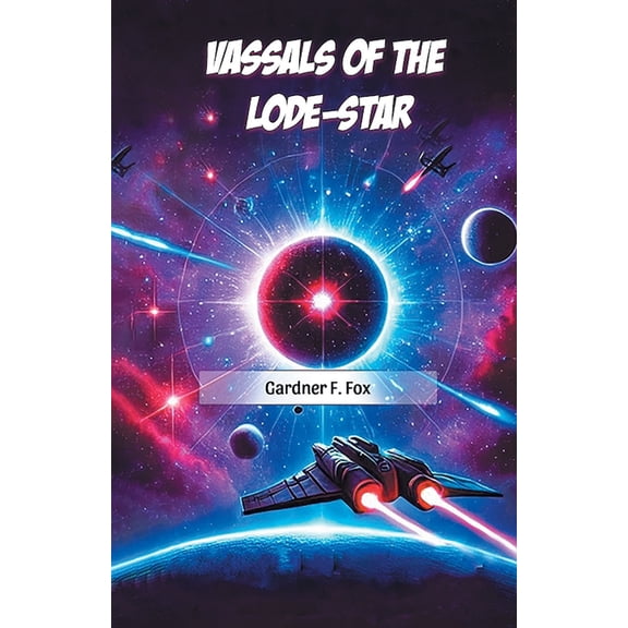 Vassals of the Lode-Star, (Paperback)
