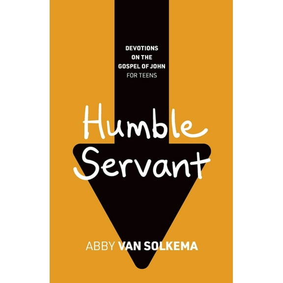 Devotions on the Gospel of John for Teen Humble Servant, Book 2, (Paperback)