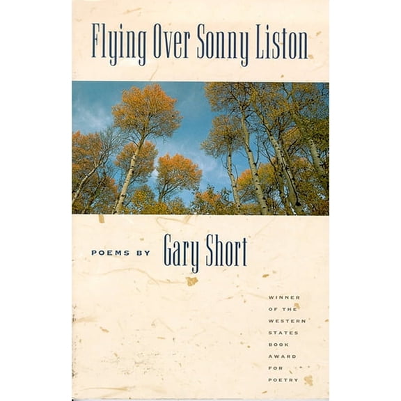 Western Literature and Fiction Series: Flying Over Sonny Liston : Poems (Paperback)