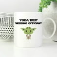 thumbnail image 5 of Yoda Best Wedding Officiant Gift For Friend, Perfect Funny Marriage Officiant Mug For Brother, 5 of 7