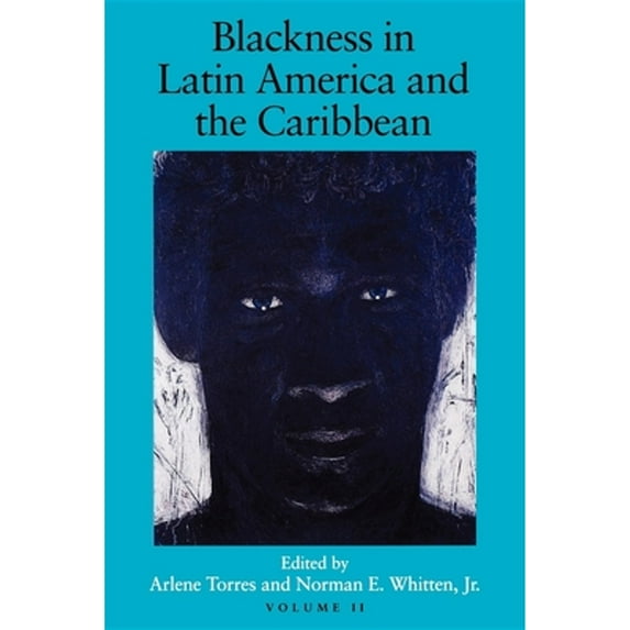 Pre-Owned Blackness in Latin America and the Caribbean, Volume 2: Social Dynamics and Cultural Transformations: Eastern South America and the Caribbean (Paperback) 0253211948 9780253211941