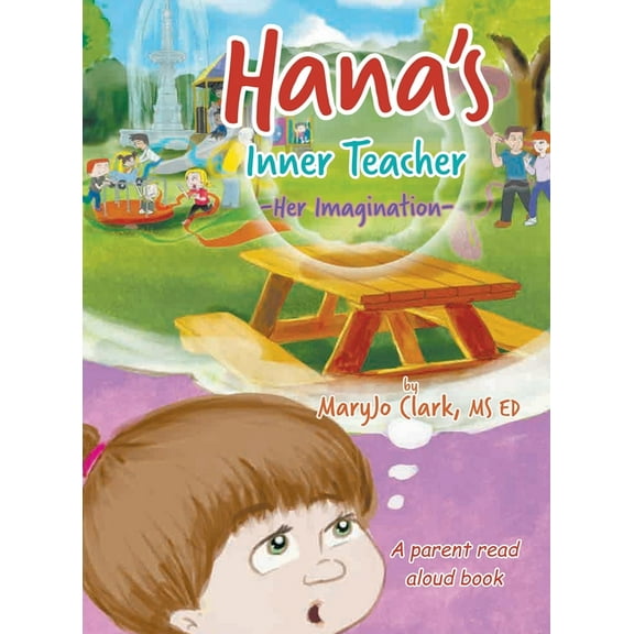 Hana's Inner Teacher: Her Imagination, (Hardcover)