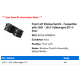 thumbnail image 2 of Front Left Window Switch - Compatible with 2007 - 2013 Volkswagen GTI 4-Door 2008 2009 2010 2011 2012, 2 of 2