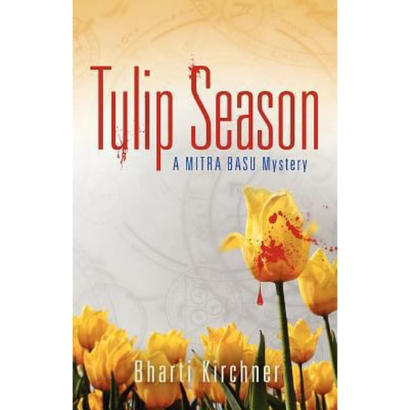 Pre-Owned Tulip Season (Mitra Basu Mystery) (Paperback) 1935961470 9781935961475