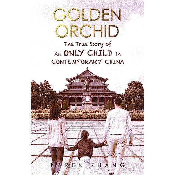 Pre-Owned Golden Orchid: The True Story of an Only Child in Contemporary China, 9781787106772, 1787106772, Paperback,