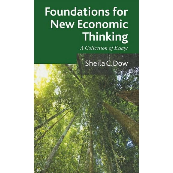 Foundations for New Economic Thinking: A Collection of Essays, (Hardcover)