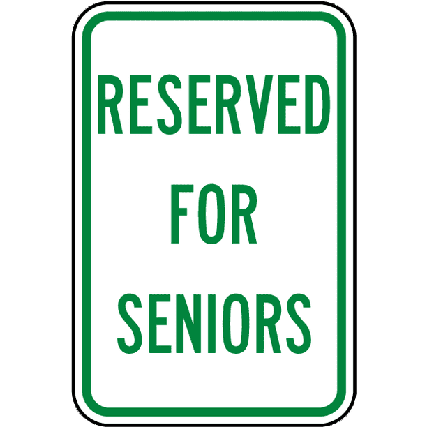 Reserved For Seniors Safety Notice Signs For Work Place Safety - 10x7 ...