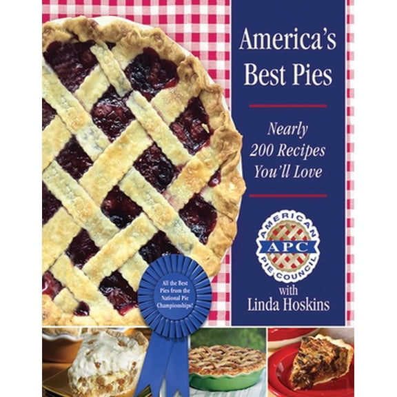Pre-Owned America's Best Pies: Nearly 200 Recipes You'll Love (Hardcover) 1620871653 9781620871652