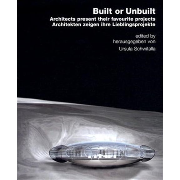 Pre-Owned Built or Unbuilt : Architects Present Their Favorite Projects (Hardcover)