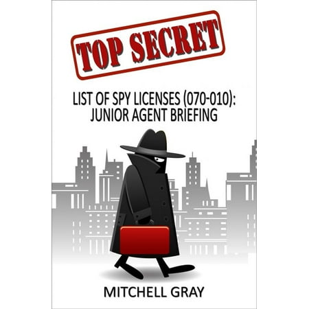 Top Secret List of Spy Licenses (070-010): Junior Agent Briefing -
