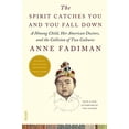 thumbnail image 1 of Pre-Owned The Spirit Catches You and You Fall Down: A Hmong Child, Her American Doctors, and the Collision of Two Cultures (Paperback) 0374533407 9780374533403, 1 of 1