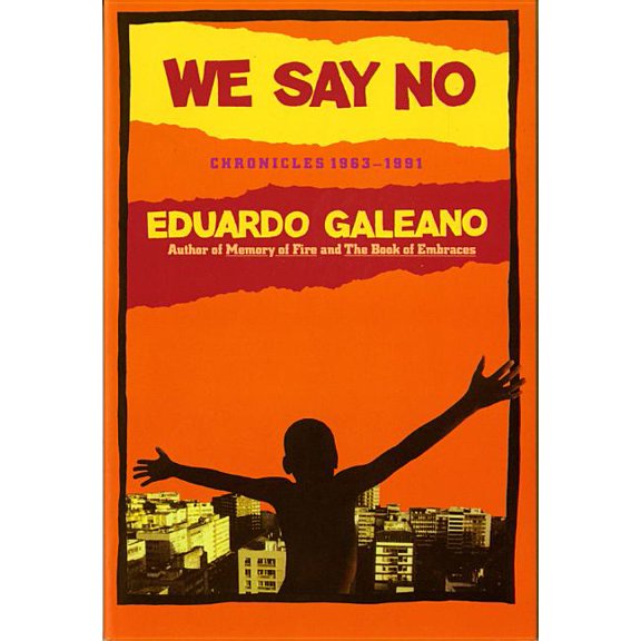 We Say No: Chronicles 1963-1991, (Paperback)
