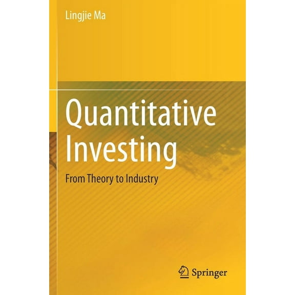 Quantitative Investing: From Theory to Industry, (Paperback)