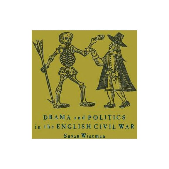 Drama and Politics in the English Civil War, (Paperback)